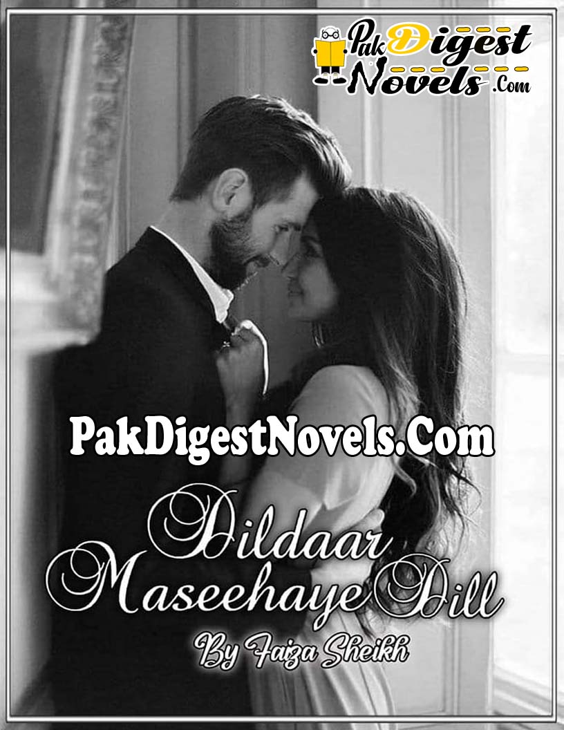 Dildar Masihaye Dil (Complete Novel) By Faiza Sheikh