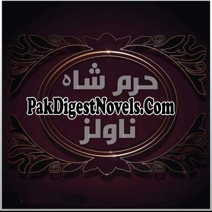 Harram Shah Latest Novels List