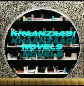 Khanzaadi Latest Novels List