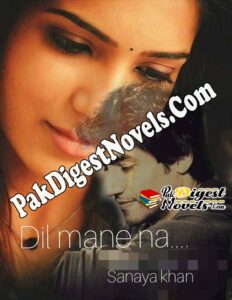Dil Maane Na (Complete Novel) By Sanaya Khan