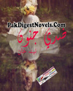 Ziddi Junoon (Complete Novel) By Naina Khan