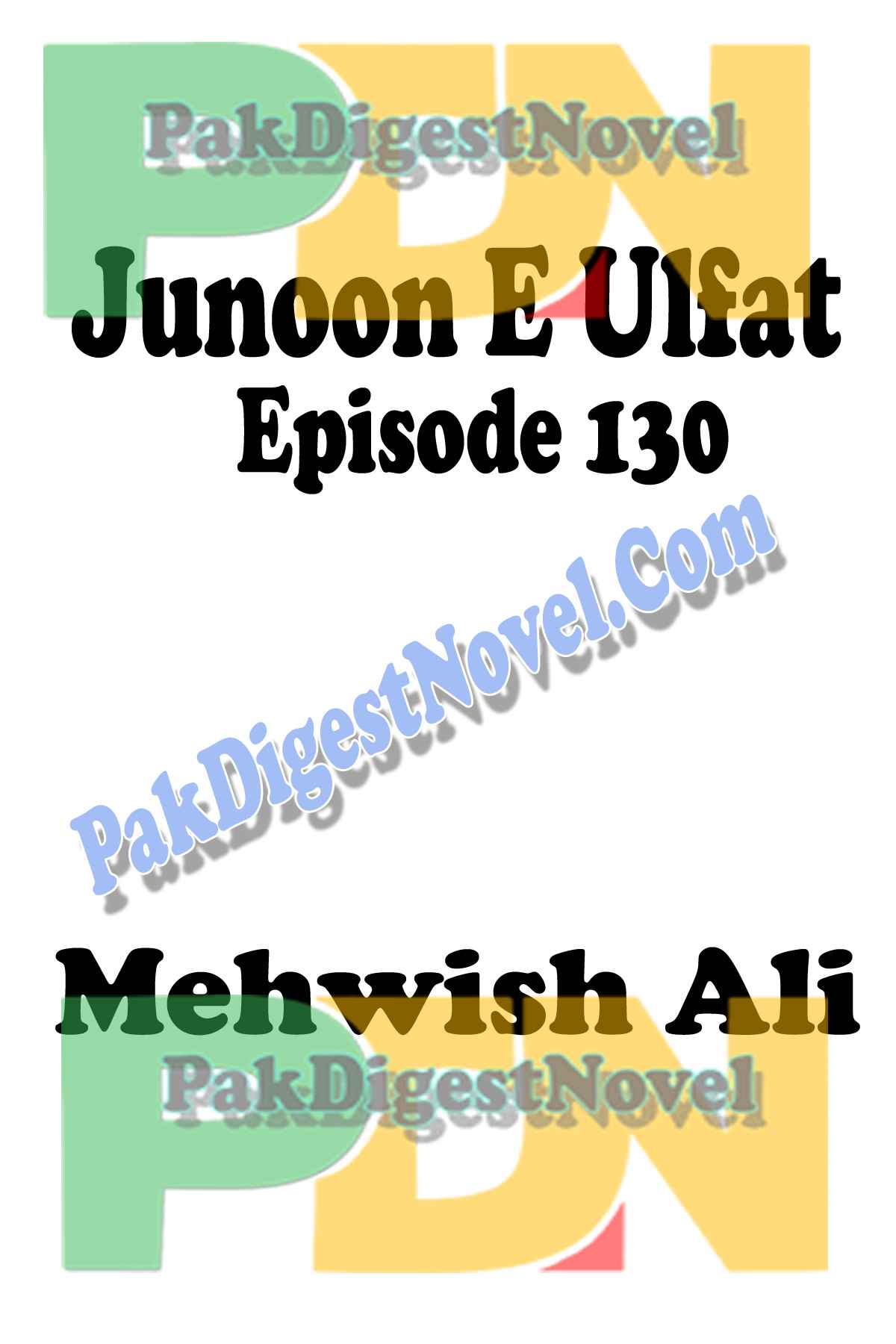 Junoon E Ulfat (Episode 130) By Mehwish Ali
