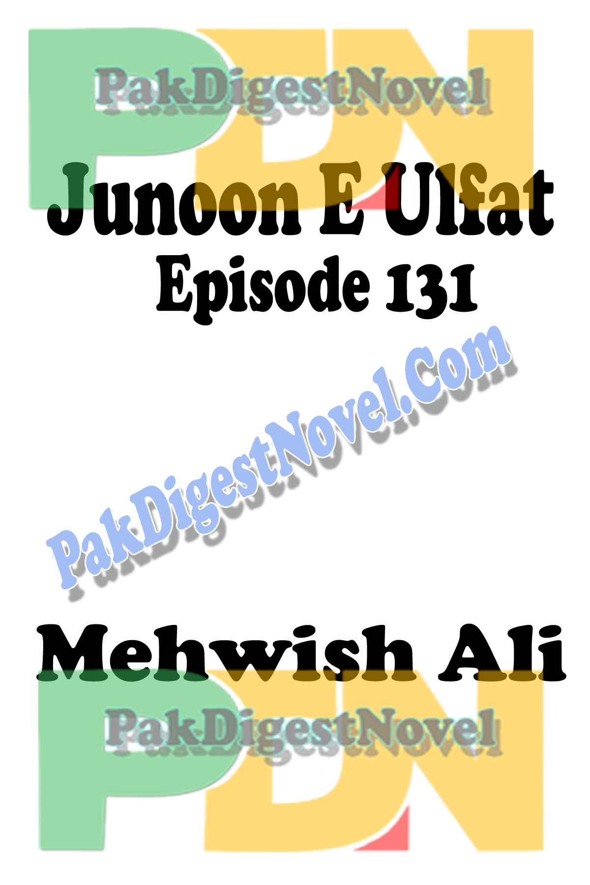 Junoon E Ulfat (Episode 131) By Mehwish Ali