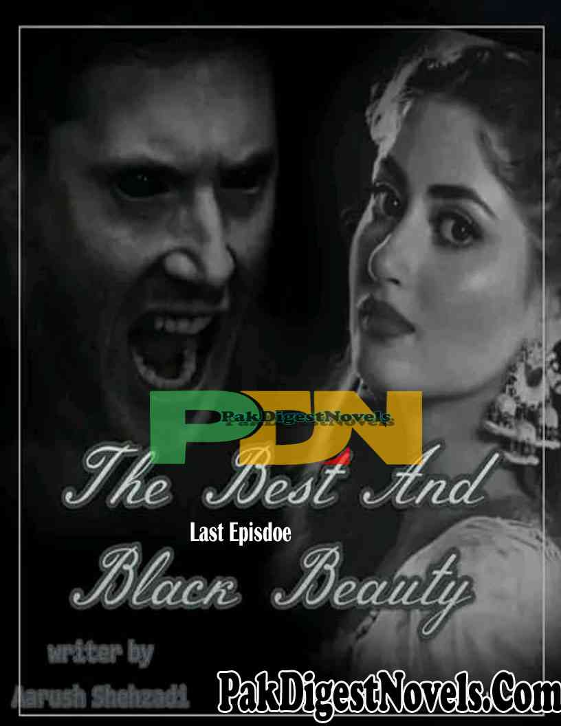 The Beast And Black Beauty (Last Episode) By Aarush Shehzadi